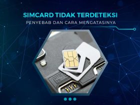 Simcard Tidak Terdeteksi di HP? Penyebab dan Solusinya