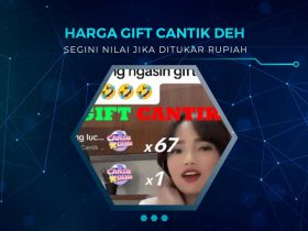 Harga Gift Cantik Deh TikTok