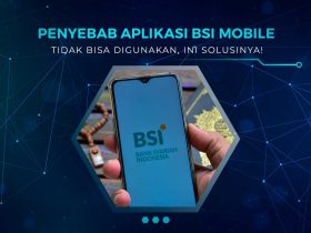Kenapa BSI Mobile Tidak Bisa Digunakan