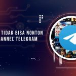 Kenapa Tidak Bisa Nonton Film Telegram