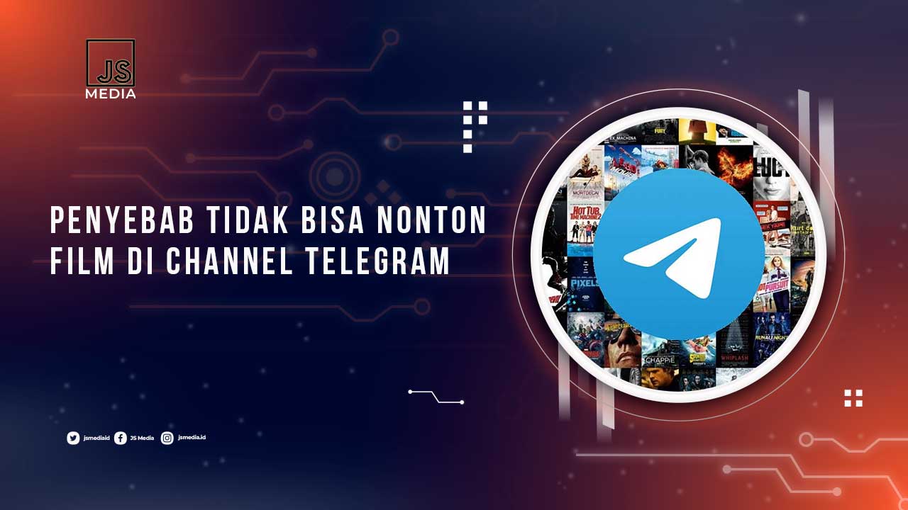 Kenapa Tidak Bisa Nonton Film Telegram