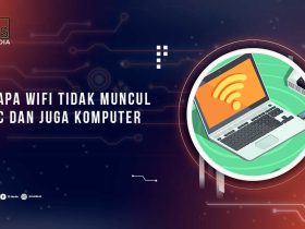 Kenapa Wifi Tidak Muncul di PC Laptop