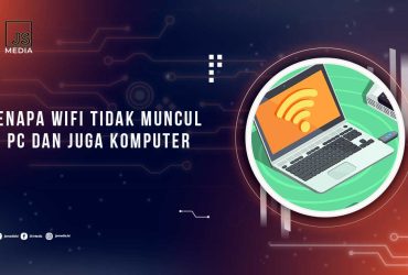 Kenapa Wifi Tidak Muncul di PC Laptop