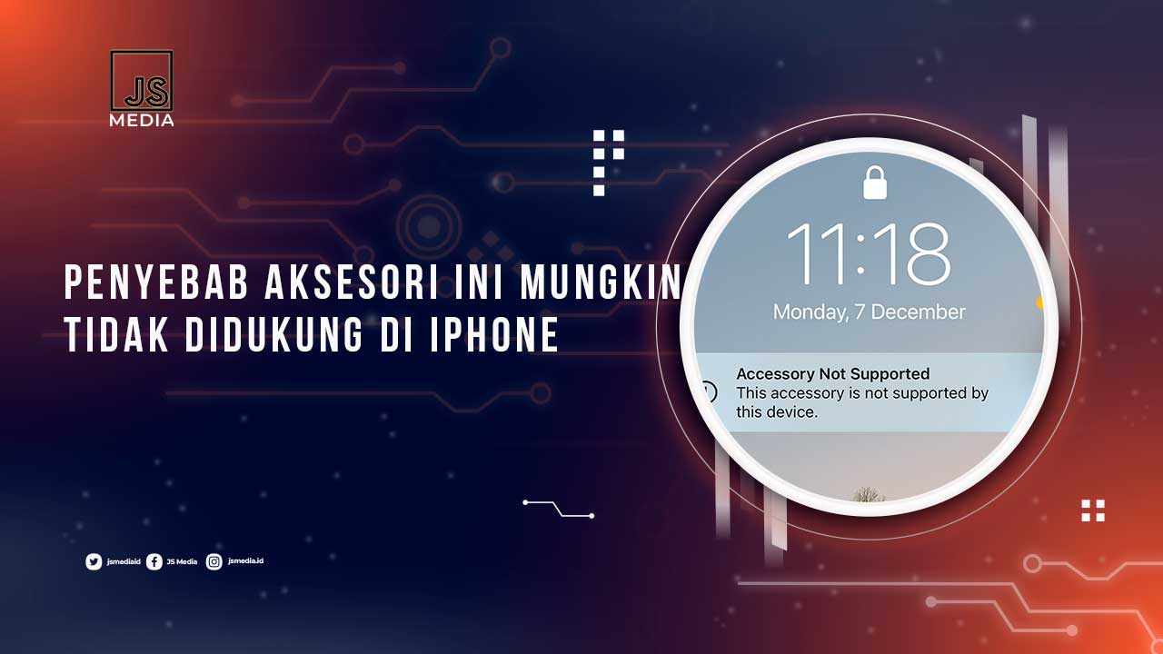 Penyebab Aksesori Ini Mungkin Tidak Didukung