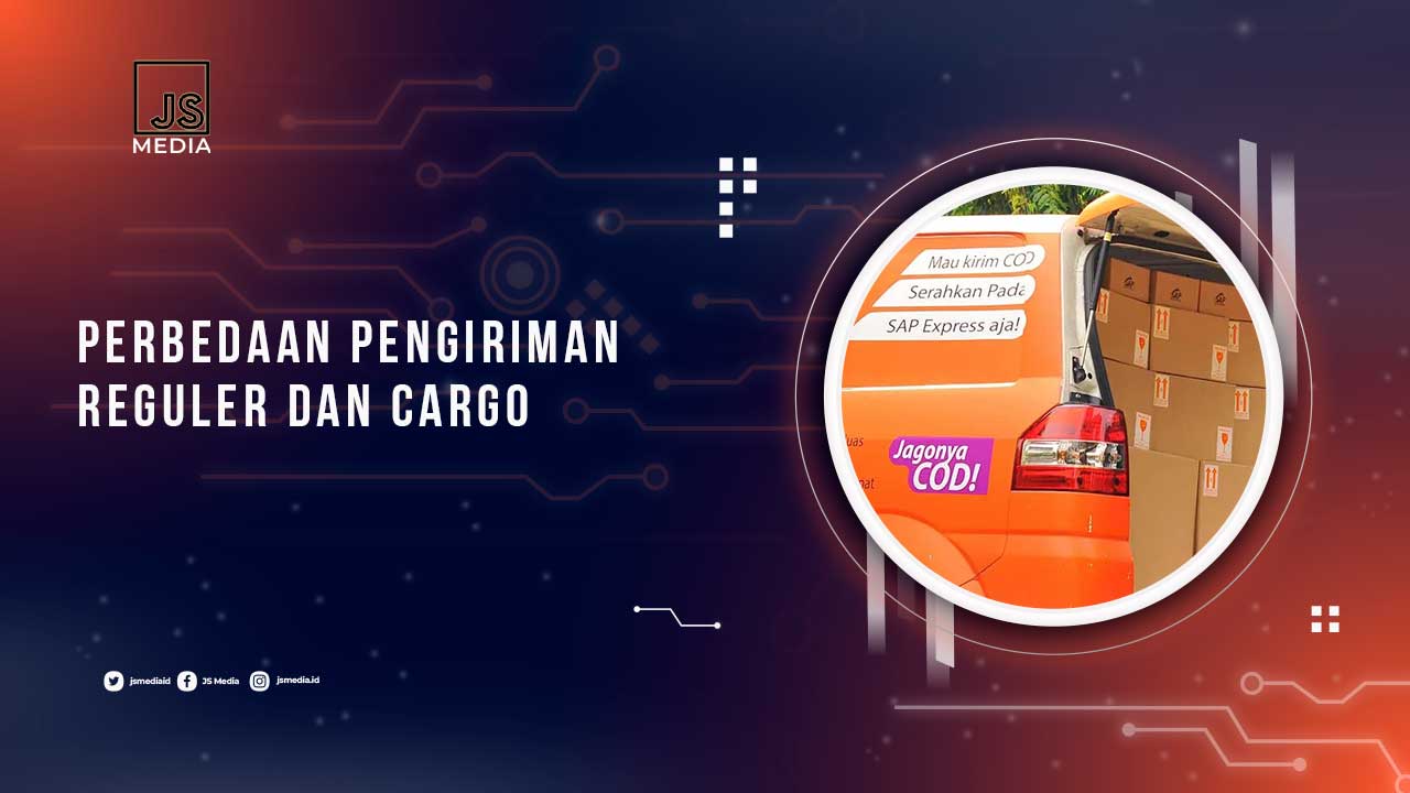 Perbedaan Pengiriman Reguler dan Cargo