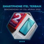 Rekomendasi HP Itel Terbaik