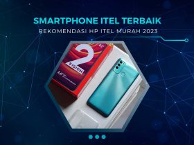 Rekomendasi HP Itel Terbaik