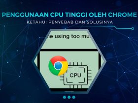 Solusi Penggunaan CPU Tinggi Oleh Chrome