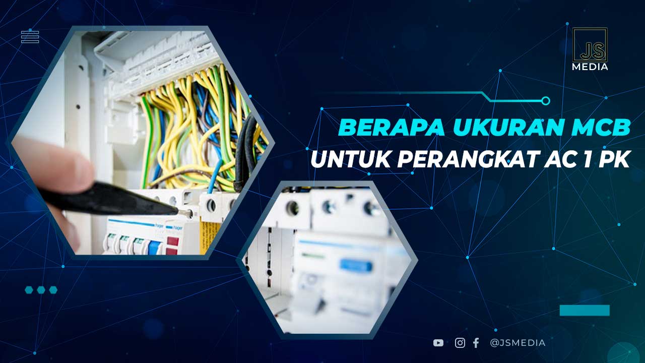 AC 1 PK Pakai MCB Ukuran Berapa