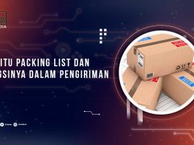 Apa Itu Packing List? Berikut Fungsi dan Kegunaannya