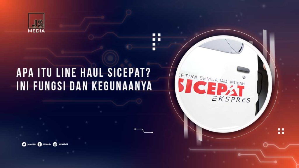 pengertian-line-haul-dalam-pengiriman-sicepat-halu