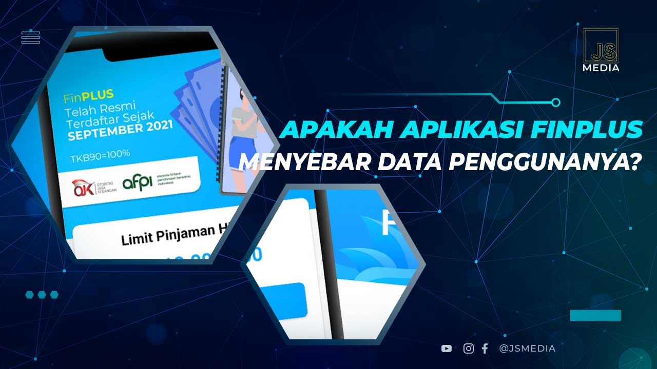 Apakah Aplikasi Finplus Menyebar Data Penggunanya