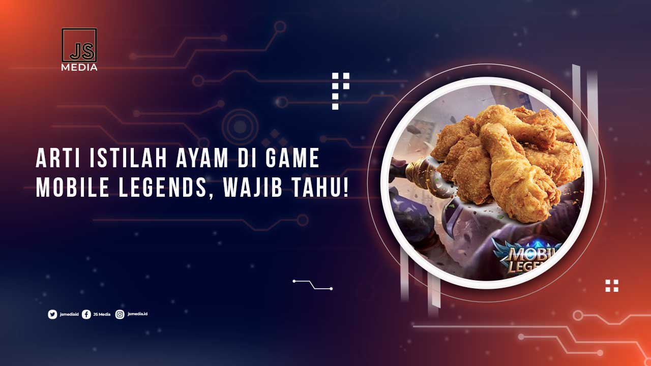 Arti Istilah Ayam di Mobile Legends