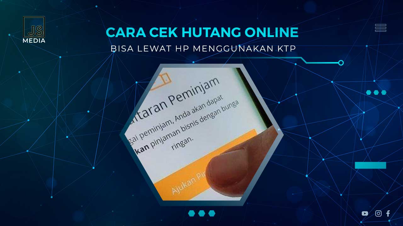 Cara Cek Hutang Online Pakai KTP