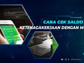 Cara Cek Saldo BPJS Ketenagakerjaan