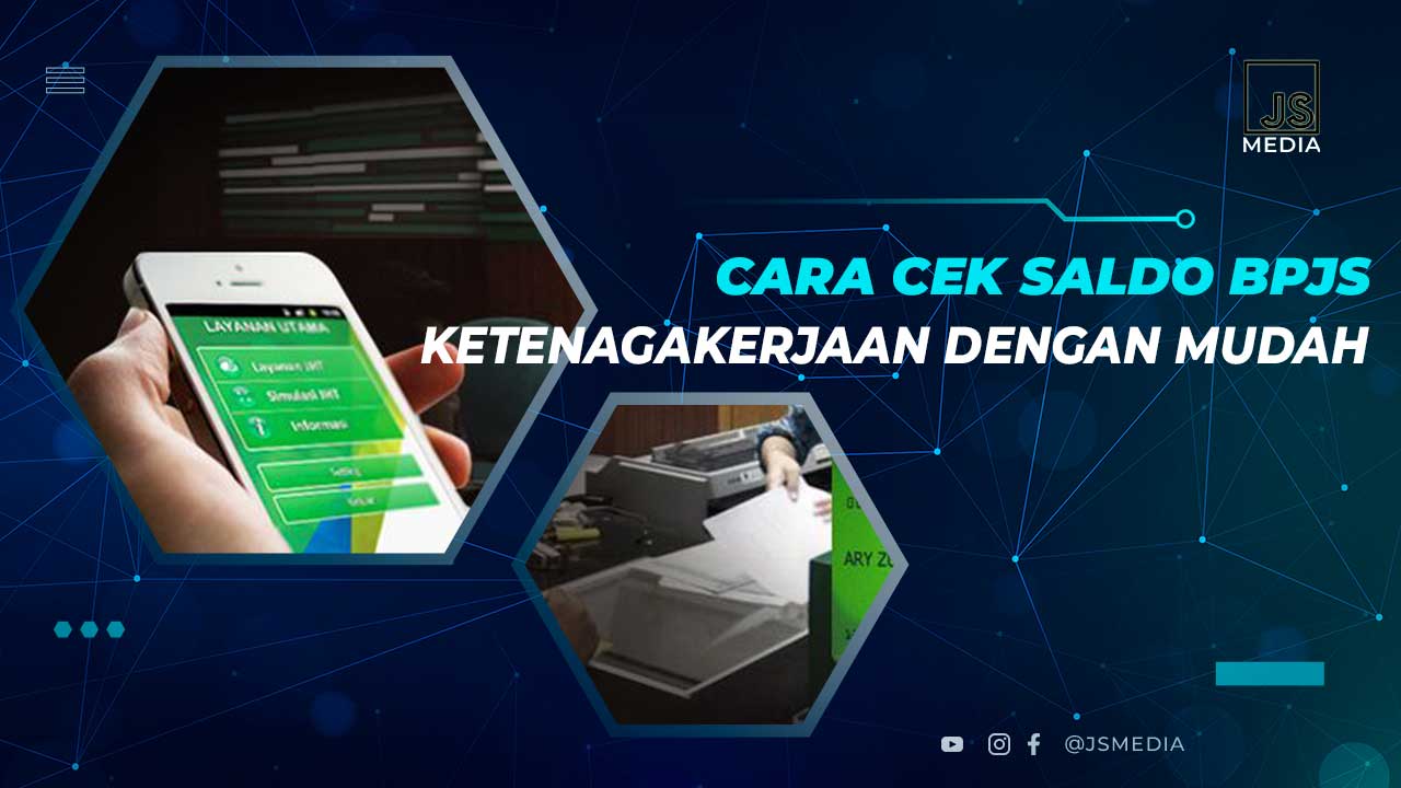 Cara Cek Saldo BPJS Ketenagakerjaan