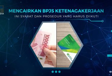 Cara Mencairkan Saldo BPJS Ketenagakerjaan