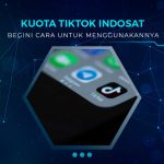 Cara Menggunakan Kuota TikTok Indosat