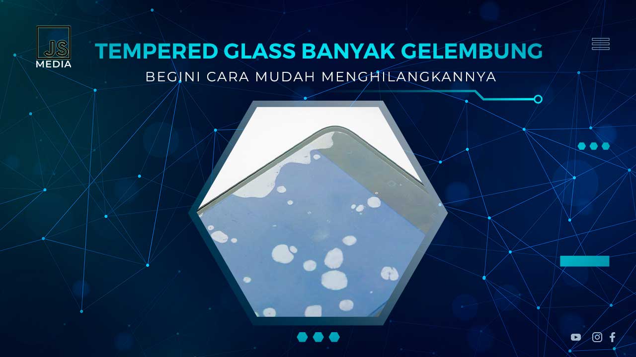 Cara Menghilangkan Gelembung Tempered Glass