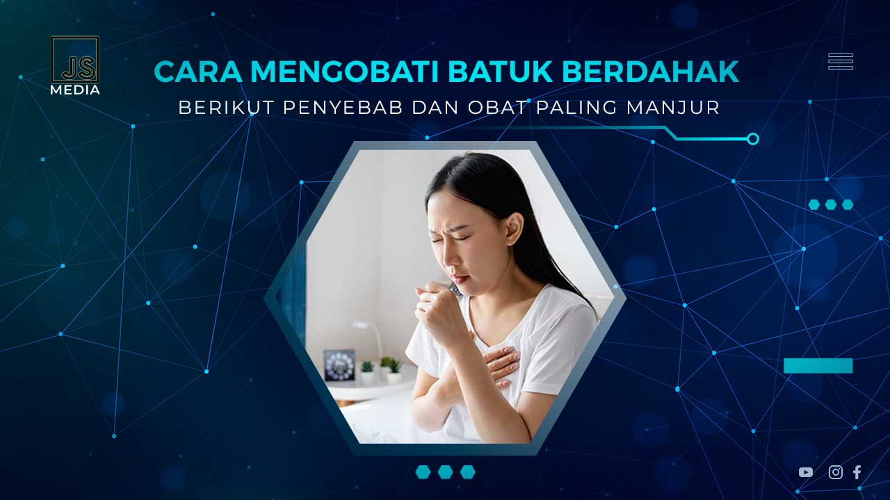 Cara Mengobati Batuk Berdahak