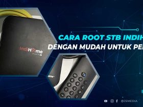 Cara Root STB Indihome Dengan Mudah, Untuk Pemula!