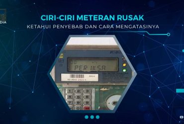 Ciri Ciri Meteran Listrik Rusak