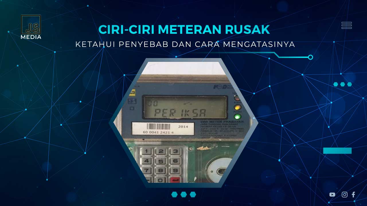 Ciri Ciri Meteran Listrik Rusak