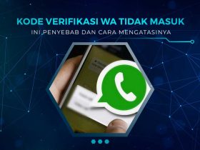 Kenapa Kode Verifikasi WA Tidak Masuk