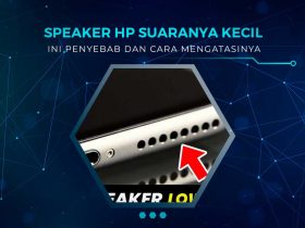 Kenapa Speaker HP Suaranya Pelan
