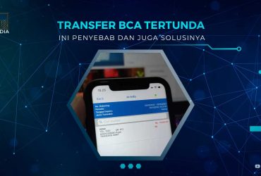 Kenapa Transfer BCA Tertunda