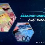 Sejarah Uang Sebagai Alat Tukar