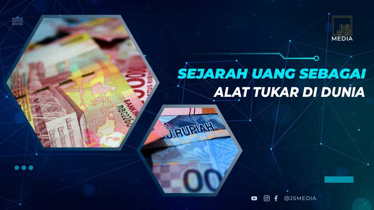 Sejarah Uang Sebagai Alat Tukar