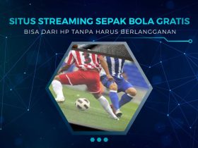 Situs Live Streaming Sepak Bola Gratis Tanpa Langganan