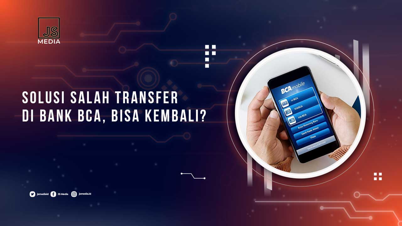 Solusi Salah Transfer Bank BCA