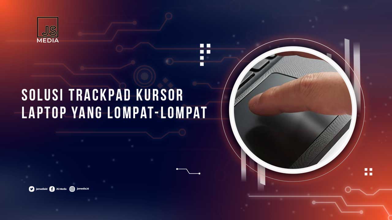 Solusi Trackpad Lompat-Lompat