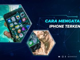 Tips Mengatasi iPhone Kena Air