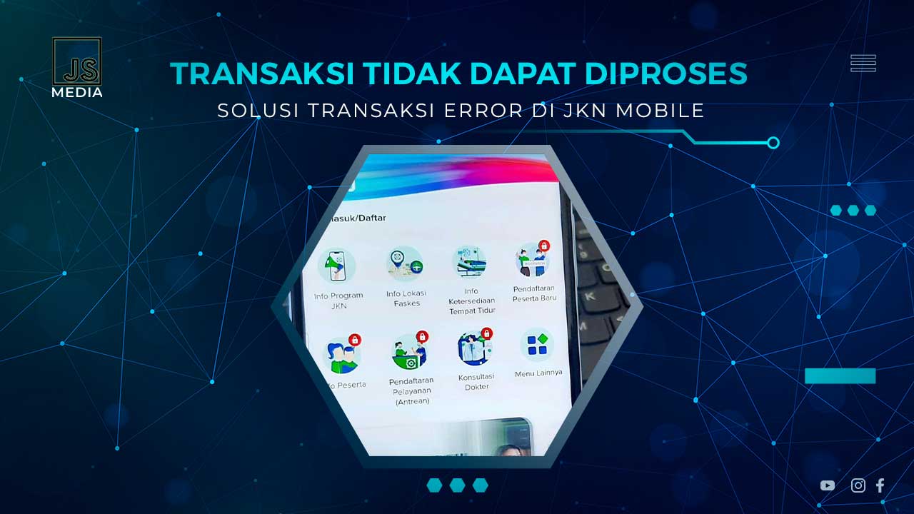 Transaksi Tidak Dapat Diproses JKN Mobile