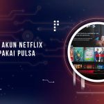 Cara Beli Akun Netflix Premium Pakai Pulsa