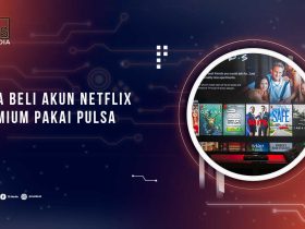 Cara Beli Akun Netflix Premium Pakai Pulsa