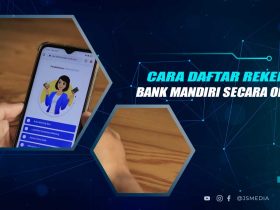 Cara Daftar Rekening Mandiri Online