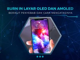 Cara Mengatasi Burn In Layar OLED AMOLED