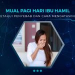 Tips Mengatasi Mual Pada Ibu Hamil Paling Ampuh