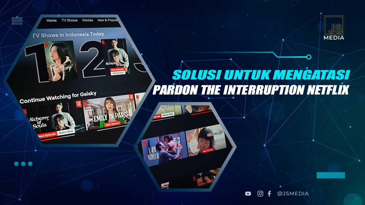 Cara Mengatasi Pardon The Interruption Netflix