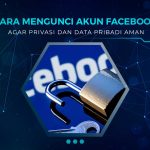 Cara Mengunci Akun Facebook