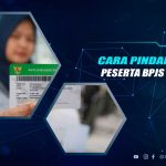 Cara Pindah Segmen Peserta BPJS Kesehatan