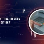 Cara Tarik Tunai Kartu Kredit BCA