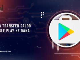 Cara Transfer Saldo Google Play ke DANA