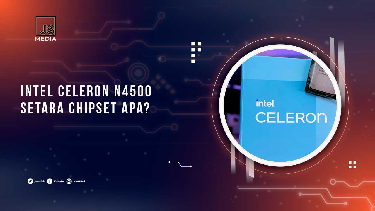 Intel Celeron N4500 Setara Apa