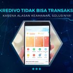 Kredivo Tidak Bisa Transaksi Alasan Keamanan