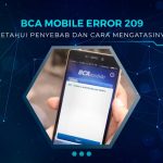 Penyebab BCA Mobile Error 209